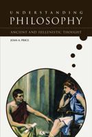 Ancient and Hellenistic Thought (Understanding Philosophy) 0791087395 Book Cover