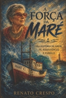 A Força da Maré (Portuguese Edition) B0HGJZR5NX Book Cover