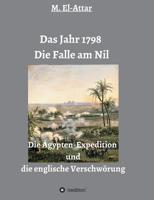 Das Jahr 1798 - Die Falle am Nil 374825122X Book Cover