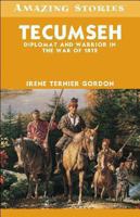 Tecumseh: Diplomat and Warrior in the War of 1812 1552774309 Book Cover