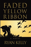 Faded Yellow Ribbon B09HLR4GXR Book Cover