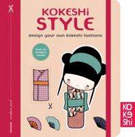 Kokeshi Style: Design Your Own Kokeshi Fashions 1452113726 Book Cover