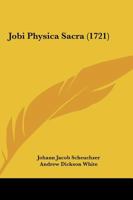 Jobi Physica Sacra (1721) 1247506363 Book Cover