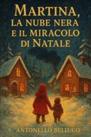 MARTINA, LA NUBE NERA E IL MIRACOLO DI NATALE B0FYG5Q24V Book Cover