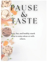 Pause and Taste B0F5J4K38L Book Cover