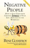 Negative People: How to Stop Them from Creating Stress in Your Life - Especially in the Workplace 0971975450 Book Cover