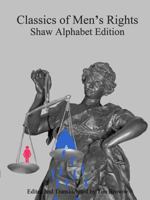 Classics of Men's Rights: Shaw Alphabet Edition 0991819330 Book Cover