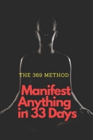 The 369 Method: Manifest Anything in 33 Days B0F1F784YY Book Cover