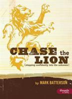 Chase The Lion: Stepping Confidently Into The Unknown 1415861013 Book Cover