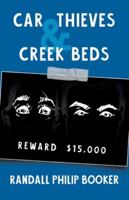 Car Thieves and Creek Beds 1631320912 Book Cover