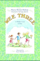 Wee Three: A Mother's Love in Verse 1939484138 Book Cover