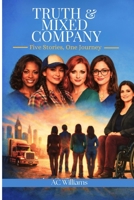 Truth & Mixed Company B0GQ954P4L Book Cover