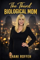 The Third Biological Mom 1969282223 Book Cover