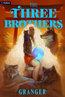 The Three Brothers: A Dark Academy Fantasy (Secret World of Maggie Grey)