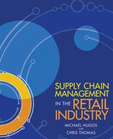 Supply Chain Management in the Retail Industry 0471723193 Book Cover