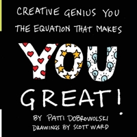 Creative Genius You: The Equation That Makes You Great! 0983985677 Book Cover