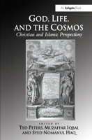 God, Life, and the Cosmos: Christian and Islamic Perspectives 1032100036 Book Cover