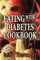Eating with Diabetes Cookbook 1462697801 Book Cover