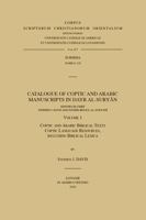 Catalogue of Coptic and Arabic Manuscripts in Dayr Al-Suryan. Volume 1: Coptic and Arabic Biblical Texts; Coptic Language Resources, Including Biblica 9042940131 Book Cover