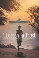 A Lesson in Trust 0692146652 Book Cover