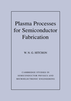 Plasma Processes for Semiconductor Fabrication 0521018005 Book Cover