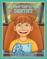 My First Trip to the Dentist 1038365643 Book Cover