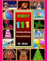 First 111 Celebrations Vocabulary: 111 High Resolution Images&Words for kids 1093121629 Book Cover