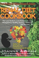 Renal Diet Cookbook: Food Recipes for Kidney Disease and Dialysis 1675586772 Book Cover