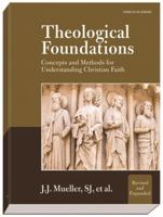 Theological Foundations: Concepts and Methods for Understanding Christian Faith 159982101X Book Cover