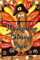 Thanksgiving Coloring Pages: thanksgiving, fall, thankful, family , thanksgivingdinner, autumn, turkey, love, halloween, grateful, canadianthanksgiving, longweekend, christmas, holiday, happythanksgiv 170497500X Book Cover