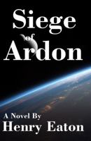 Siege of Ardon- Revised 0985261706 Book Cover