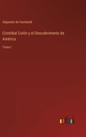 Crist�bal Col�n y el Descubrimento de Am�rica: Tomo I 3368000640 Book Cover