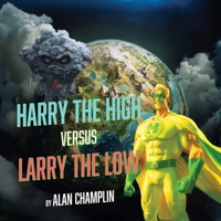 Harry the High Versus Larry the Low B0DYCJS3K4 Book Cover