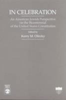 In Celebration: An American Jewish Perspective Bicentennial of the United States Constitution 0819172227 Book Cover