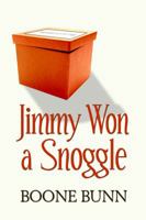 Jimmy Won a Snoggle 1434999254 Book Cover
