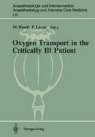 Oxygen Transport in the Critically Ill Patient (Anaesthesiology, Intensive Care Medicine) 3540524983 Book Cover