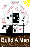 Build A Man : A Mentorship Guide For Developing Men 1990266088 Book Cover