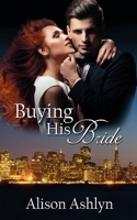 Buying His Bride 150920847X Book Cover