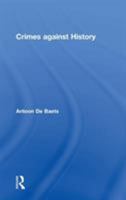 Crimes Against History 1138574228 Book Cover