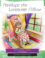 Penelope and the Lonesome Pillow 0982876742 Book Cover