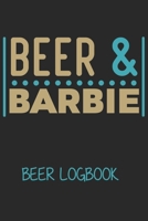 Beer & Barbie (Beer Logbook): Beer taste logbook for beer lovers | Beer Notebook | Craft Beer Lovers Gifts 1679314149 Book Cover
