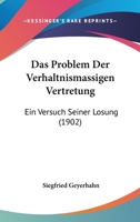Das Problem Der Verh�ltnism�ssigen Vertretung: Ein Versuch Seiner L�sung (Classic Reprint) 1147898154 Book Cover