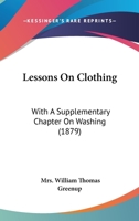 Lessons on Clothing 1437042511 Book Cover