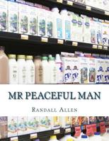 Mr Peaceful Man 1977727026 Book Cover