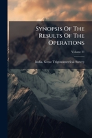 Synopsis Of The Results Of The Operations, Volume 31... 1276299397 Book Cover