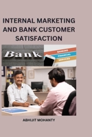 Internal Marketing and Bank Customer Satisfaction 6009028124 Book Cover