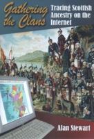 Gathering the Clans: Tracing Scottish Ancestry on the Internet 1860772919 Book Cover
