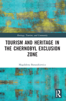 Tourism and Heritage in the Chernobyl Exclusion Zone 1032038993 Book Cover