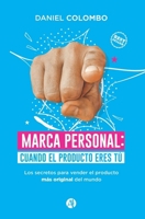 Marca personal: cuando el producto eres tú (Serie Liderazgo, Desarrollo Personal y Profesional) 9878701522 Book Cover