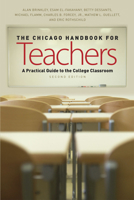 The Chicago Handbook for Teachers: A Practical Guide to the College Classroom 0226075281 Book Cover